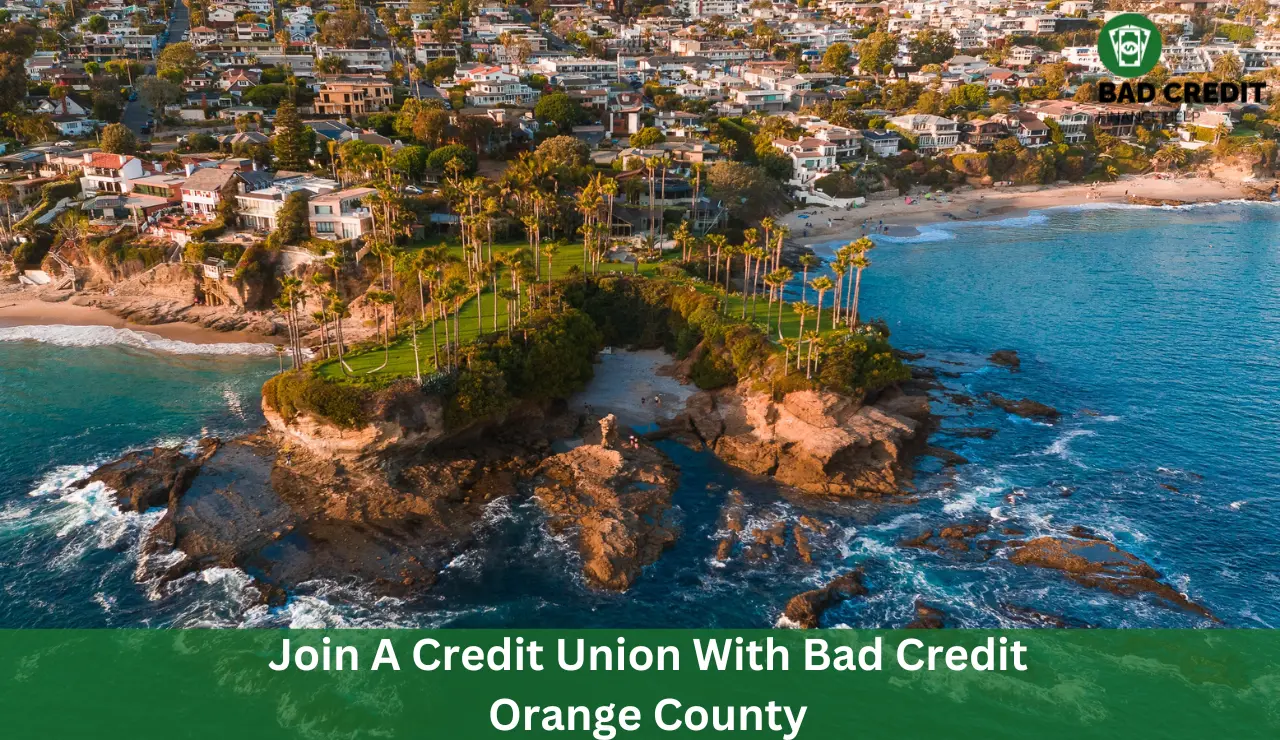 Join A Credit Union With Bad Credit Orange County