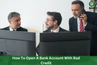 How To Open A Bank Account With Bad Credit