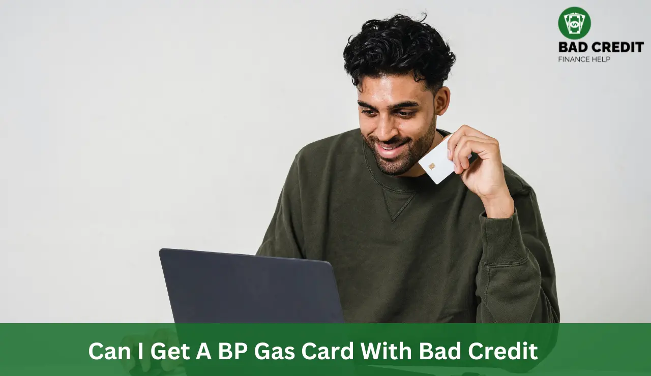 Can I Get A BP Gas Card With Bad Credit